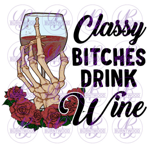 Classy Bitches Drink Wine 2252