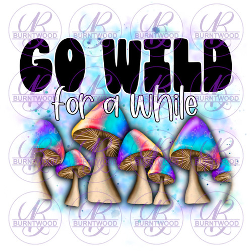 Go Wild For A While 3936