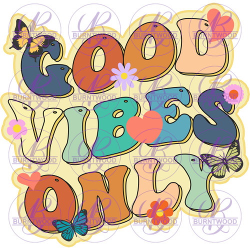 Good Vibes Only 4381