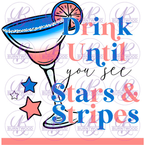 Drink Until You See Stars And Stripes 4444