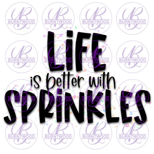 Life Is Better With Sprinkles 5087