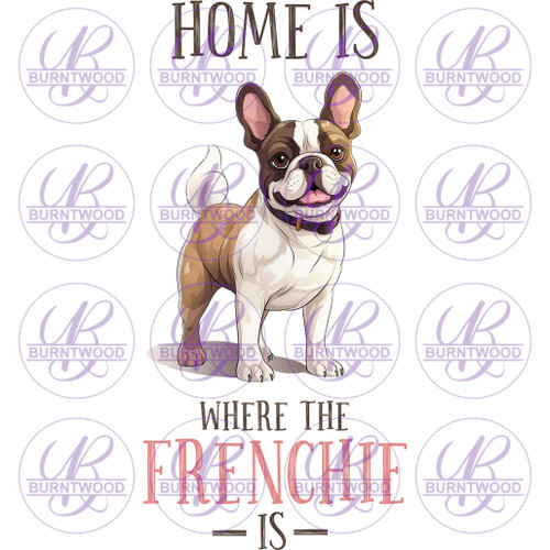 Home Is Where The Frenchie Is 5524