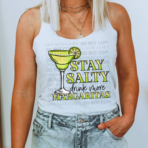 DTF - Stay Salty Drink More Margaritas 0094