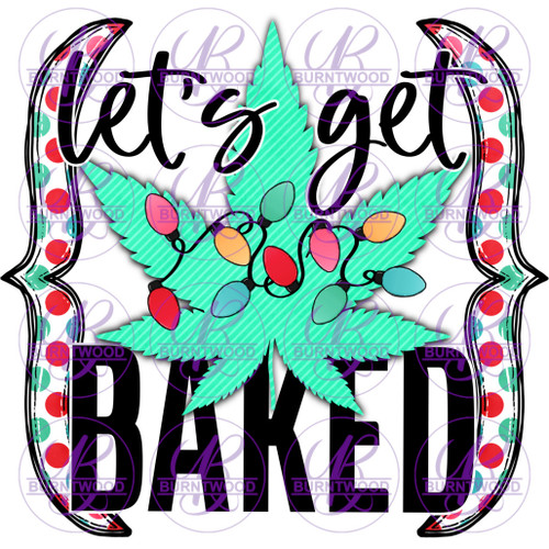 Lets Get Baked 2334