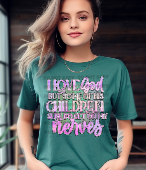 DTF - I Love God But Some Of His Children Get On My Nerves 0439