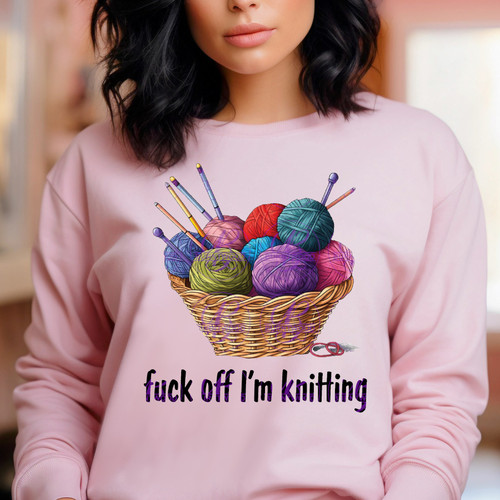 DTF - F*ck Off I'm Knitting 0484