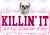 DTF -  Killin' It Every Damn Day 0730