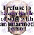 DTF - I Refuse To Have A Battle Of Wits With An Unarmed Person  0746