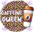 DTF-  Caffeine Queen 1013