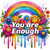 UV DTF Decal - You Are Enough 7147