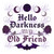 Hello Darkness My Old Friend 1613