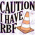 DTF - Caution I Have RBF 0076