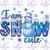 DTF - I Am Snow Cute 0454