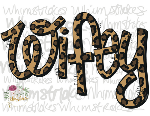 Wifey
Leopard wifey
Whimstrokes
Sublimation
Digital download