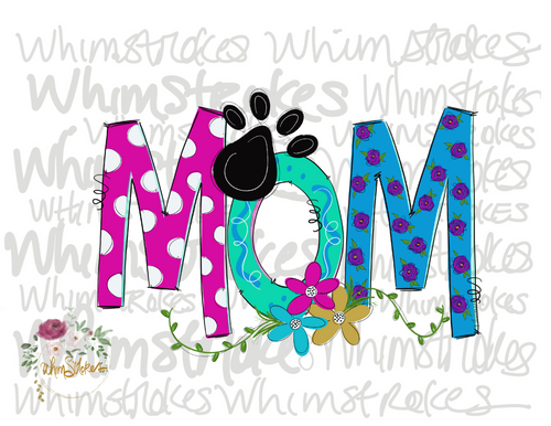 Dog mom
Whimstrokes 
Digital download 
Sublimation