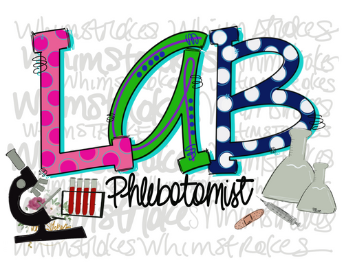 Lab
Phlebotomists 
Whimstrokes
Sublimation 
Digital download
Healthcare