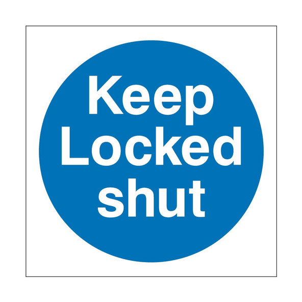 Keep Locked Shut Sign