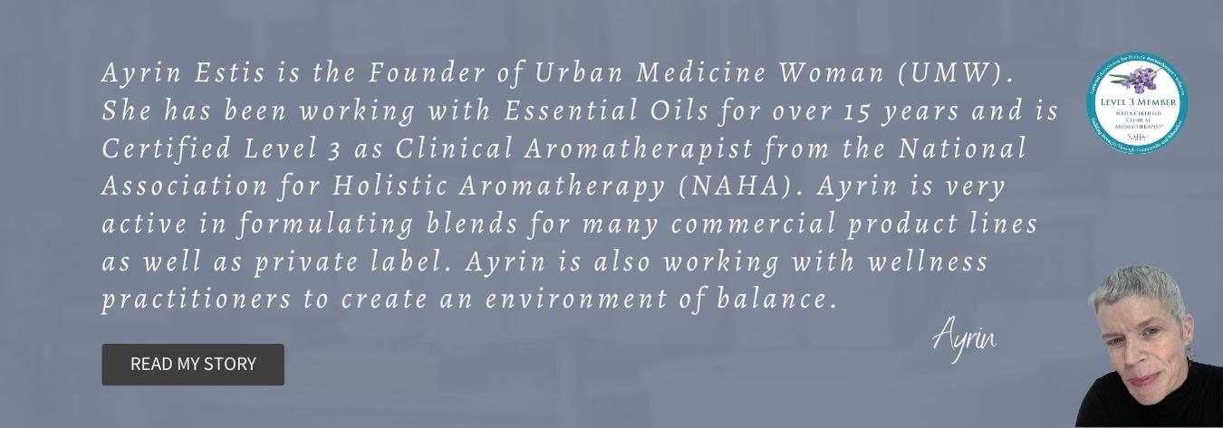 Ayrin Estis - Urban Medicine Woman Aromatherapy