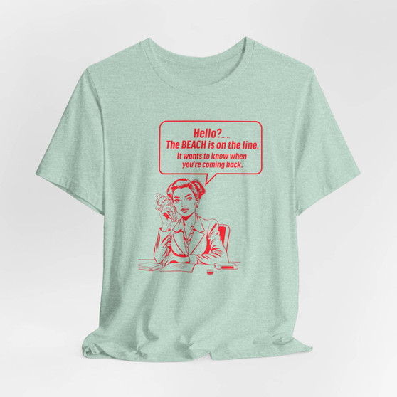 Beach is Calling Shirt Funny Quote Red Line Graphic (Unisex Jersey Short Sleeve Tee By Seashell Mart And Emporium) - 6 colors