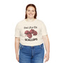 Don't Fear The Scallops Shirt (Unisex Jersey Short Sleeve Tee By Seashell Mart And Emporium) - 6 colors