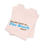 The Beach Shirt Headin Back ASAP (Unisex Jersey Short Sleeve Tee By Seashell Mart And Emporium) - 6 colors