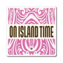 Island Time Tiki Square Magnet (Indoor Vinyl Beach Magnet By Seashell Mart And Emporium) - 3 sizes