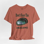 Don't Fear the Abalone Fun Seashell Shirt (Unisex Jersey Short Sleeve Tee By Seashell Mart And Emporium) - 5 colors