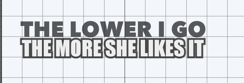 The lower i go the more she likes it