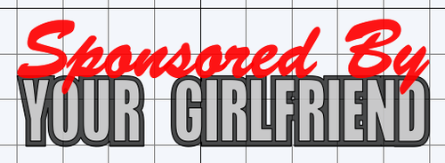 Sponsored by your girlfriend