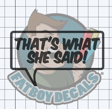 Thats what she said