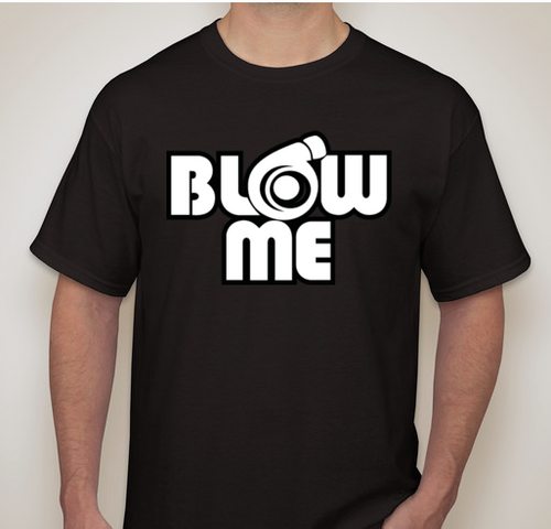 Blow me Shirt