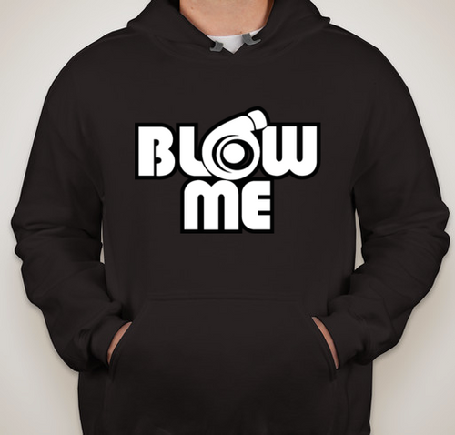 Blow Me Hoodie