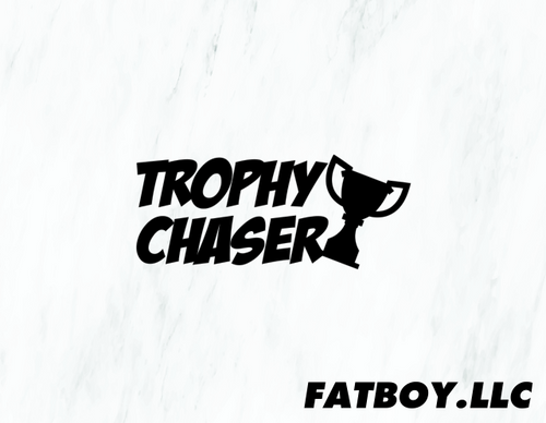Trophy Chaser