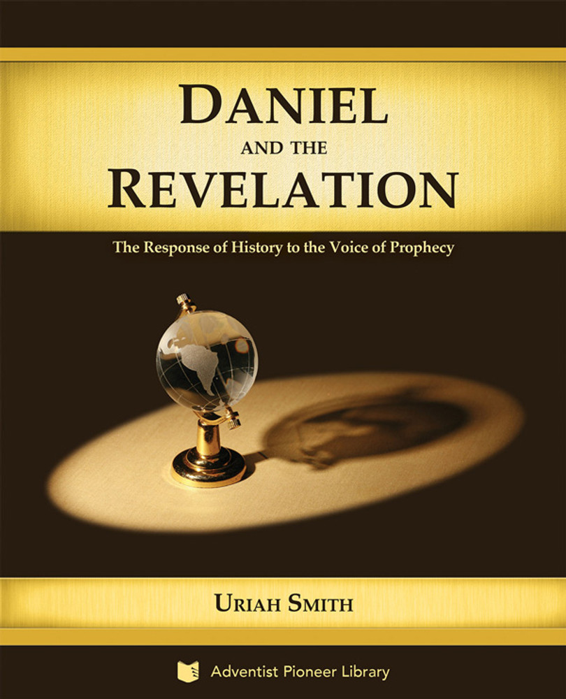 Daniel and the Revelation by Uriah Smith