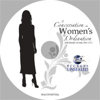 A Conversation on Women's Ordination Part 1 & 2 with Pastor Bohr & Jennifer Arruda - MP3 Set