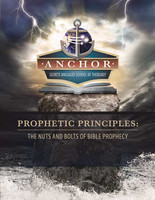 Prophetic Principles: The Nuts and Bolts of Bible Prophecy