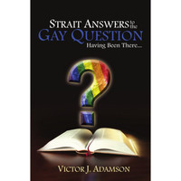 Strait Answers to the Gay Question - Having Been There