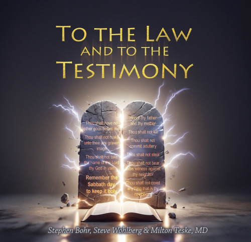To the Law and to the Testimony