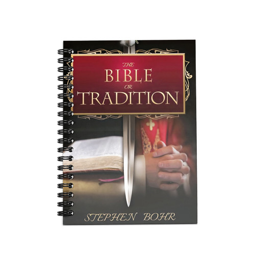 The Bible or Tradition