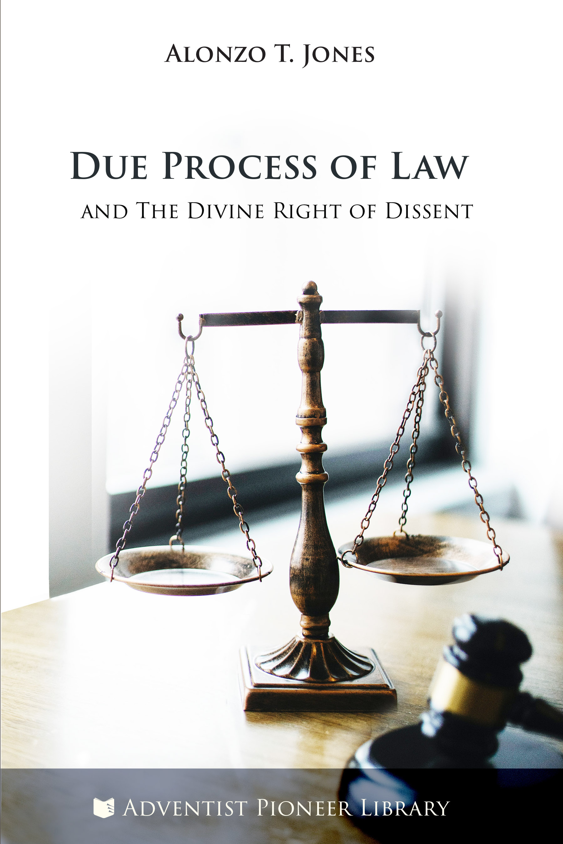 Due Process of Law and the Divine Right of Dissent - Secrets Unsealed