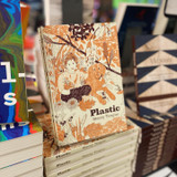 'Normally in a situation like this I would try and be funny': Launching PLASTIC by Stacey Teague