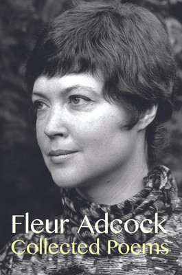 Collected Poems: Fleur Adcock