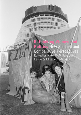 Rethinking Women and Politics: New Zealand and Comparative Perspectives