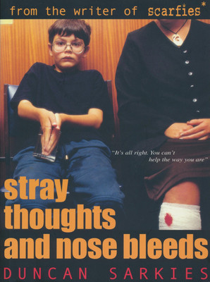 Stray Thoughts and Nose Bleeds