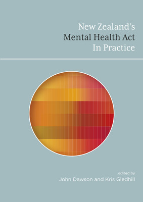 New Zealand’s Mental Health Act in Practice