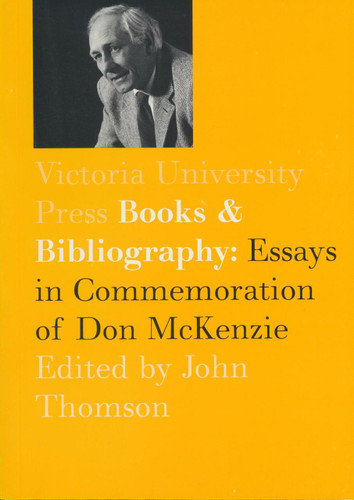 Books and Bibliography: Essays in Commemoration of Don McKenzie