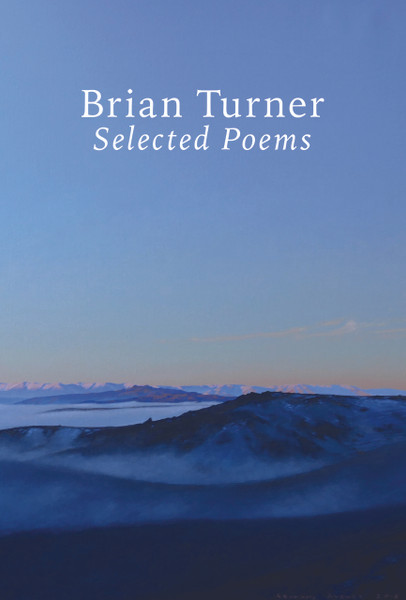 Selected Poems: Brian Turner