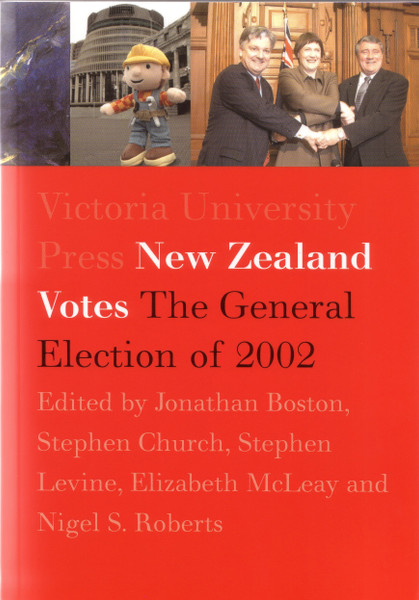New Zealand Votes: The General Election of 2002