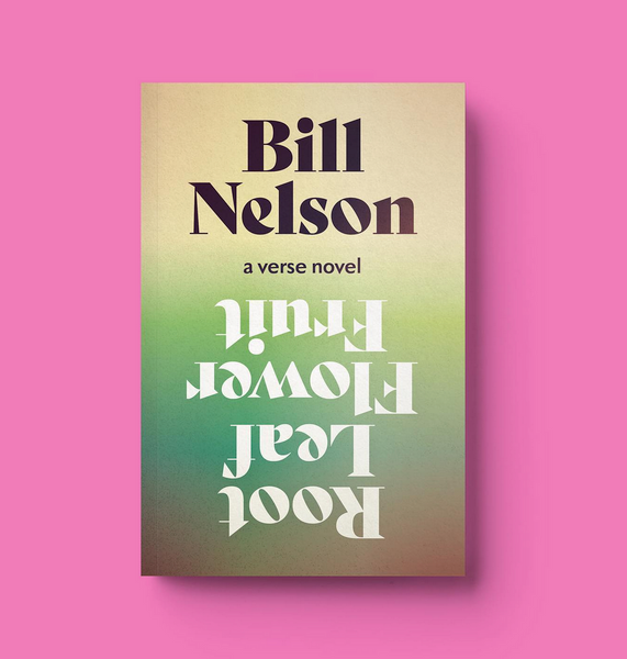 Maybe her life had begun again: Launching Root Leaf Flower Fruit by Bill Nelson