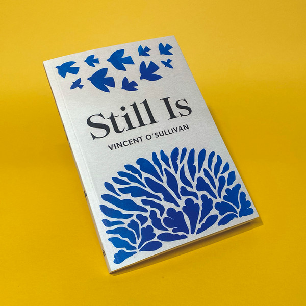 Still Is: Launching Vincent O'Sullivan's last poetry collection